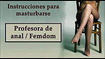 Spanish anal teacher. JOI Femdom. Hypnosis? Without hands?